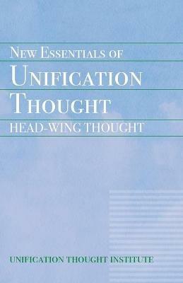 New Essentials of Unification Thought - Unification Thought Institute - cover