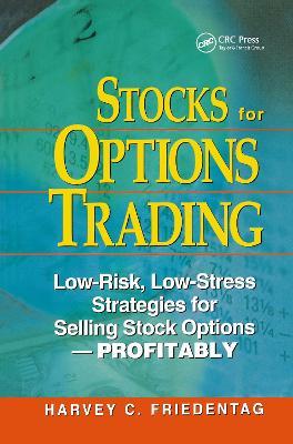 Stocks for Options Trading: Low-Risk, Low-Stress Strategies for Selling Stock Options-Profitability - Harvey Friedentag - cover