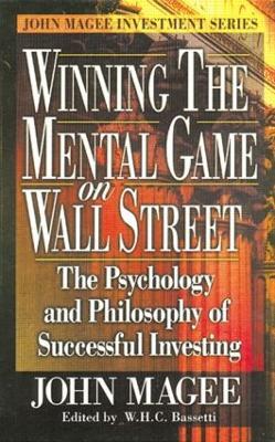 Winning the Mental Game on Wall Street: The Psychology and Philosophy of Successful Investing - cover