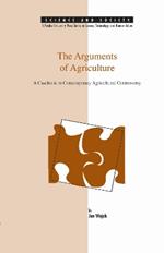 The Arguments of Agriculture: A Casebook in Contemporary Agricultural Controversy