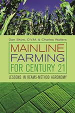 Mainline Farming For Century 21: Lessons in Reams-Method Agronomy