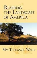 Reading the Landscape of America - May Theilgaard Watts - cover