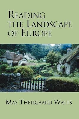 Reading the Landscape of Europe - May Theilgaard Watts - cover