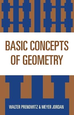 Basic Concepts of Geometry - Walter Prenowitz,Meyer Jordan - cover