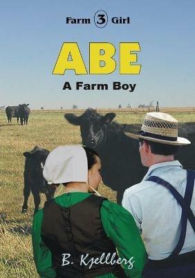ABE - A Farm Boy - Bill Kjellberg - cover