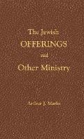 The Jewish Offerings and other ministry