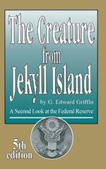 The Creature from Jekyll Island: A Second Look at the Federal Reserve