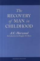 The Recovery of Man in Childhood: A Study of the Educational Work of Rudolf Steiner