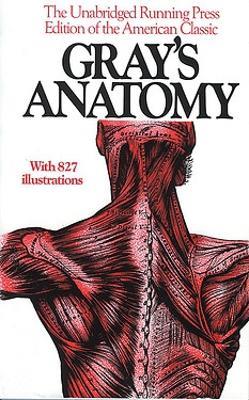 Gray's Anatomy: The Unabridged Running Press Edition Of The American Classic - Henry Gray - cover