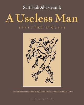 A Useless Man: Selected Stories - Sait Faik Abasiyanik - cover