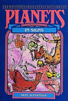 Planets in Signs - Skye Alexander - cover