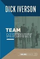 Team Ministry - Dick Iverson - cover