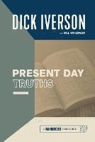 Present Day Truths - Dick Iverson - cover