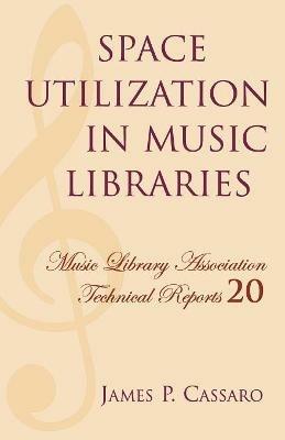 Space Utilization in Music Libraries - James P. Cassaro - cover