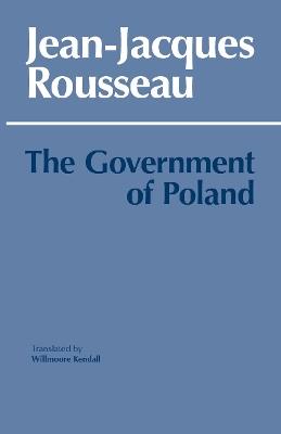 The Government of Poland - Jean-Jacques Rousseau - cover
