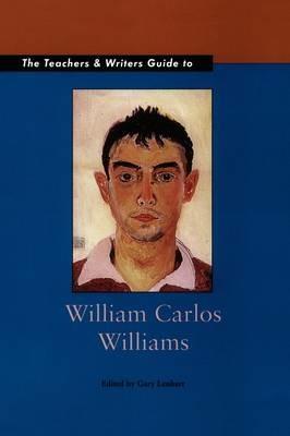The Teachers & Writers Guide to William Carlos Williams - cover