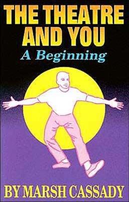 Theater & You: A Beginning - Cassady - cover