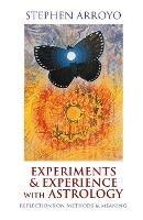 Experiments & Experience with Astrology: Reflections on Methods & Meaning - Stephen Arroyo - cover