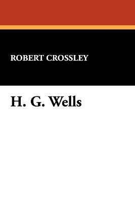 H.G.Wells - Robert Crossley - cover