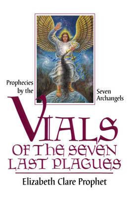 Vials of the Seven Last Plaques - Elizabeth Clare Prophet - cover