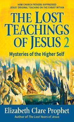 The Lost Teachings of Jesus - Pocketbook: Mysteries of the Higher Self - Elizabeth Clare Prophet - cover
