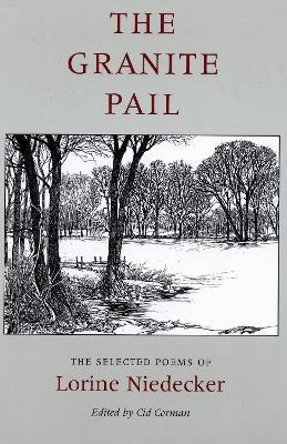 The Granite Pail: The Selected Poems of Lorine Niedecker - Lorine Niedecker - cover