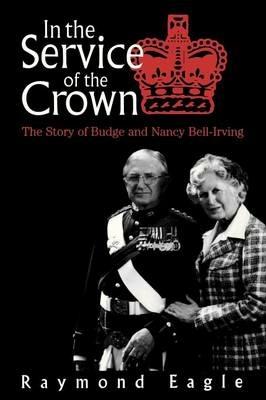 In the Service of the Crown - Raymond Eagle - cover