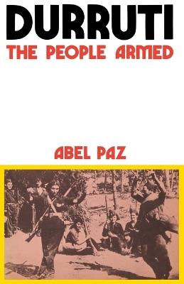 Durruti - The People Armed - Abel Paz,Nancy Macdonald - cover