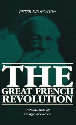 Great French Revolution, 1789-93 - Peter Kropotkin - cover