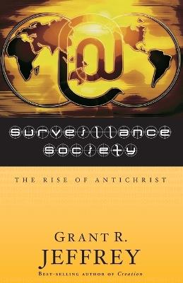 Surveillance Society: The Rise of Antichrist - Grant Jeffrey - cover