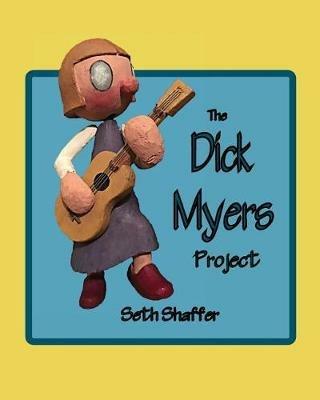 Dick Myers Project - Seth Shaffer - cover