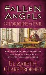Fallen Angels and the Origins of Evil - Pocketbook: Why Church Fathers Suppressed the Book of Enoch and its Startling Revelations