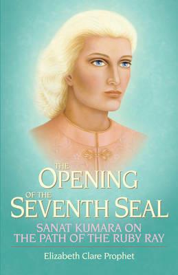 The Opening of the Seventh Seal - Elizabeth Clare Prophet - cover