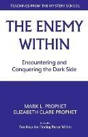 The Enemy within: Encountering and Conquering the Dark Side