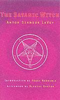 The Satanic Witch 2nd Ed. - Anton Szandor La Vey - cover