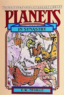 Planets in Synastry: Astrological Patterns of Relationships - E.W. Neville - cover
