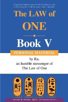The Ra Material Book Five: Personal Material–Fragments Omitted from the First Four Books - Elkins, Rueckert & McCarty - cover