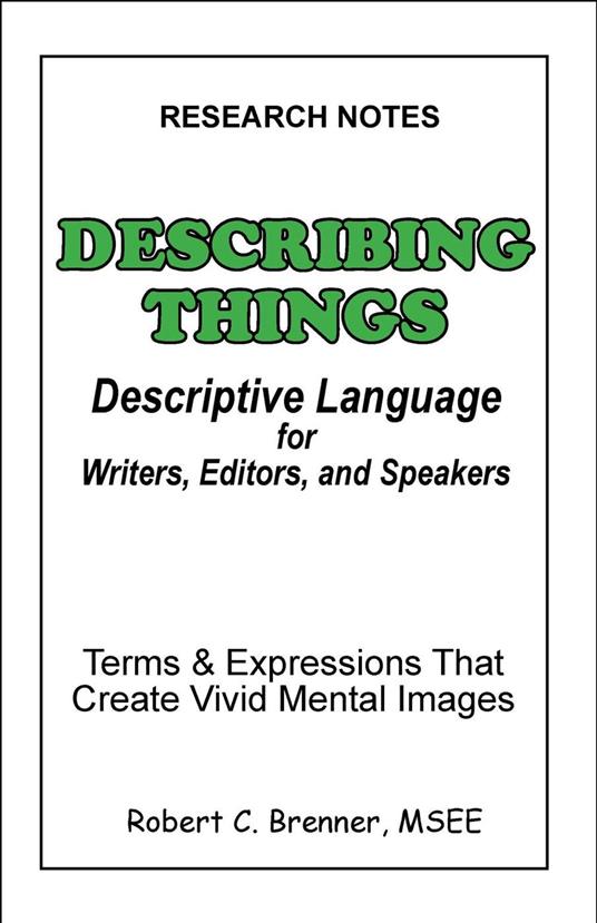 Describing Things: Descriptive Language for Writers, Editors, and Speakers