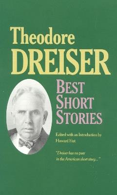 Best Short Stories of Theodore Dreiser - Theodore Dreiser,Howard Fast - cover