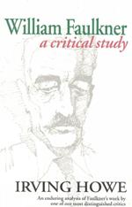 William Faulkner: A Critical Study