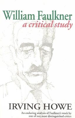 William Faulkner: A Critical Study - Irving Howe - cover