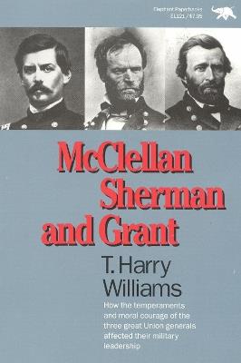 McClellan, Sherman, and Grant - Harry T. Williams - cover