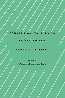 Conversion to Judaism in Jewish Law: Essays and Responsa - cover