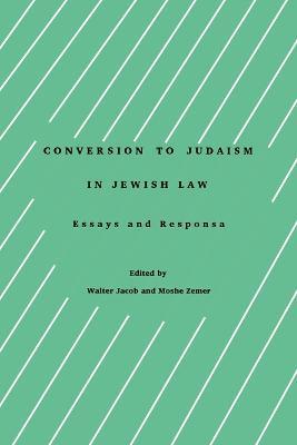 Conversion to Judaism in Jewish Law: Essays and Responsa - cover