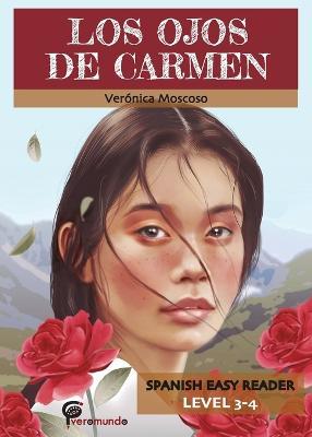 Los Ojos de Carmen: Spanish Easy Reader - Veronica Moscoso - cover