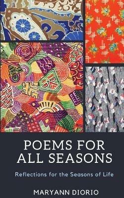 Poems for All Seasons: Reflections on the Seasons of Life - Maryann Diorio - cover