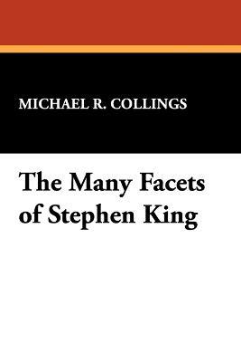 Many Facets of Stephen King - Michael R. Collings - cover