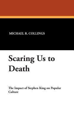 Scaring Us To Death - Michael R. Collings - cover