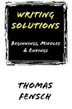 Writing Solutions: Beginnings, Middles & Endings