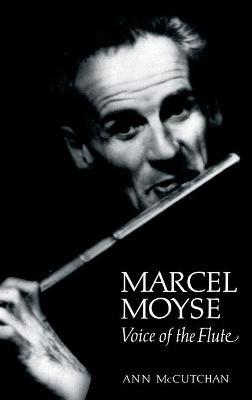 Marcel Moyse: Voice of the Flute - Ann McCutchan - cover